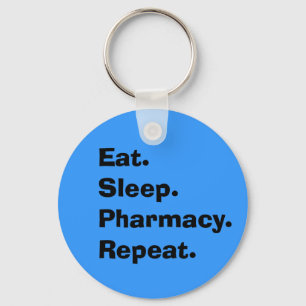 Funny Pharmacist Gifts "Eat, Sleep, Pharmacy..." Key Ring