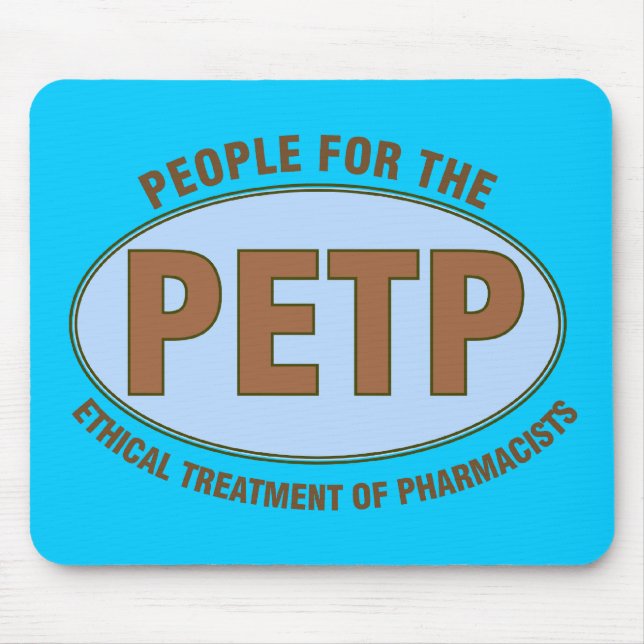 Funny Pharmacist Gifts Unique "PETP" Deisgn Mouse Pad (Front)