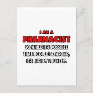 Funny Pharmacist .. Highly Unlikely Postcard