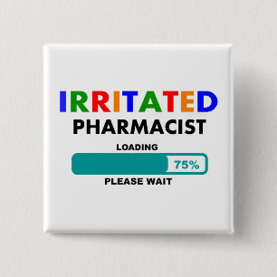 Funny Pharmacist Loading T-Shirts 15 Cm Square Badge