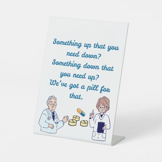 Funny Pharmacist  Pedestal Sign (Front)