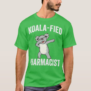 Funny Pharmacist Pun Koalafied Pharmacy Gift T-Shirt