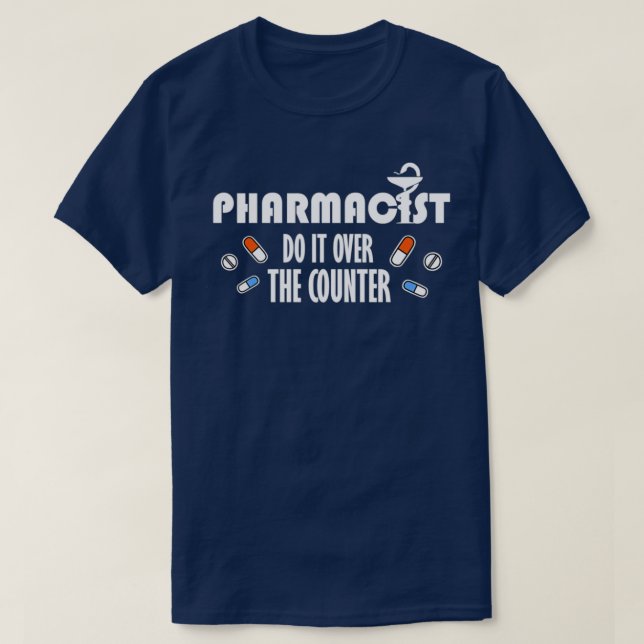 Funny Pharmacists Gift Pharmacy Tech Product 1 T-Shirt (Design Front)