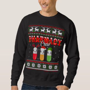 Funny Pharmacy Crew Funny Pills Merry Christmas Ug Sweatshirt