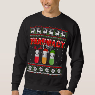Funny Pharmacy Crew Funny Pills Merry Christmas Ug Sweatshirt