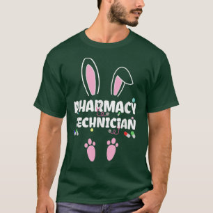 Funny Pharmacy Technician Bunny Pharmacist Happy E T-Shirt
