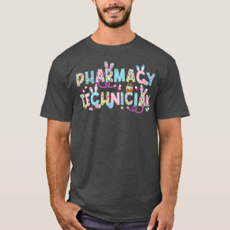 Funny Pharmacy Technician Bunny Pharmacist Happy E T-Shirt