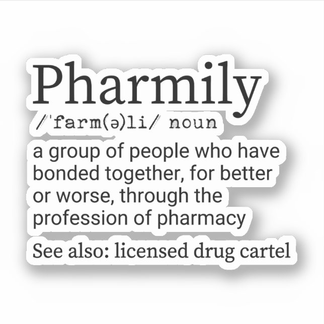 Funny Pharmily Definition, Pharmacy Technician (Front)