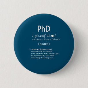 funny phd definition circle 6 cm round badge