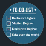 Funny PhD Doctorate Dissertation Doctor Degree Classic Round Sticker<br><div class="desc">Funny PhD Doctorate Dissertation Doctor Degree Graduate Gift. Perfect gift for your dad,  mum,  papa,  men,  women,  friend and family members on Thanksgiving Day,  Christmas Day,  Mothers Day,  Fathers Day,  4th of July,  1776 Independent day,  Veterans Day,  Halloween Day,  Patrick's Day</div>