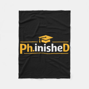 Funny Phd Graduation 2026 Phd Phinished Premium Tr Fleece Blanket