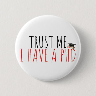 Funny PhD Graduation Badge – Academic Humor Design