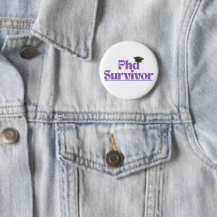 Funny PhD Graduation Badge – Academic Humor Design