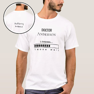 Funny PhD Graduation Doctor Name Loading T-Shirt