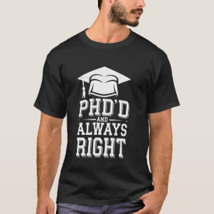 Funny PhD Graduation Humour Doctorate Graduate T-Shirt