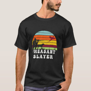 Funny Pheasant Hunting Pheasant Slayer tee for men