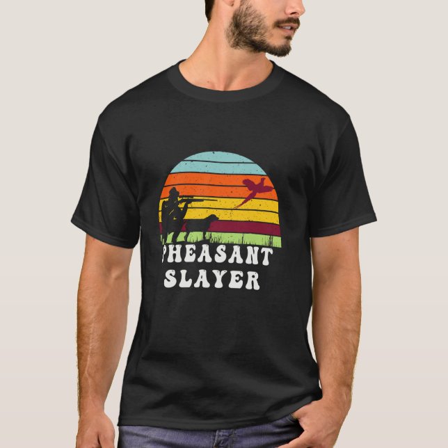 Funny Pheasant Hunting Pheasant Slayer tee for men (Front)