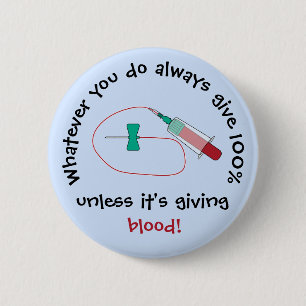 Funny Phlebotomist Always Give 100% 6 Cm Round Badge