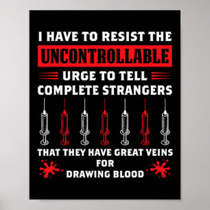 Funny Phlebotomist Saying Gift Blood Resist Quote  Poster