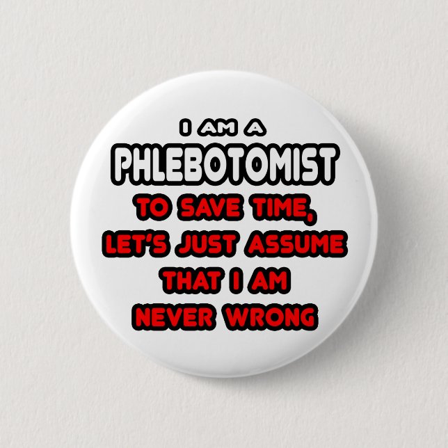 Funny Phlebotomist T-Shirts and Gifts 6 Cm Round Badge (Front)