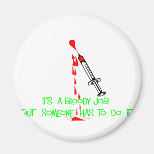 Funny Phlebotomist T-Shirts & Gifts Magnet