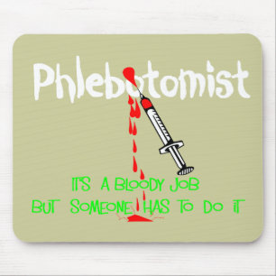 Funny Phlebotomist T-Shirts & Gifts Mouse Pad