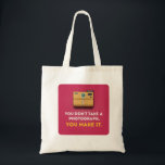 Funny Photograph Quote Tote Bag<br><div class="desc">Love photography? Get this cool design on your products. Great gift for photography buffs. The camera logo was made by Freepik.com.</div>