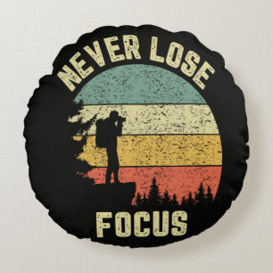 Funny Photographer Camera Never Lose Focus Round Cushion