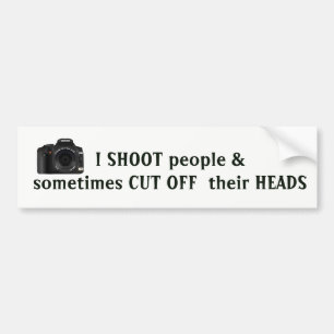 Funny PHOTOGRAPHER QUOTE Bumper Sticker