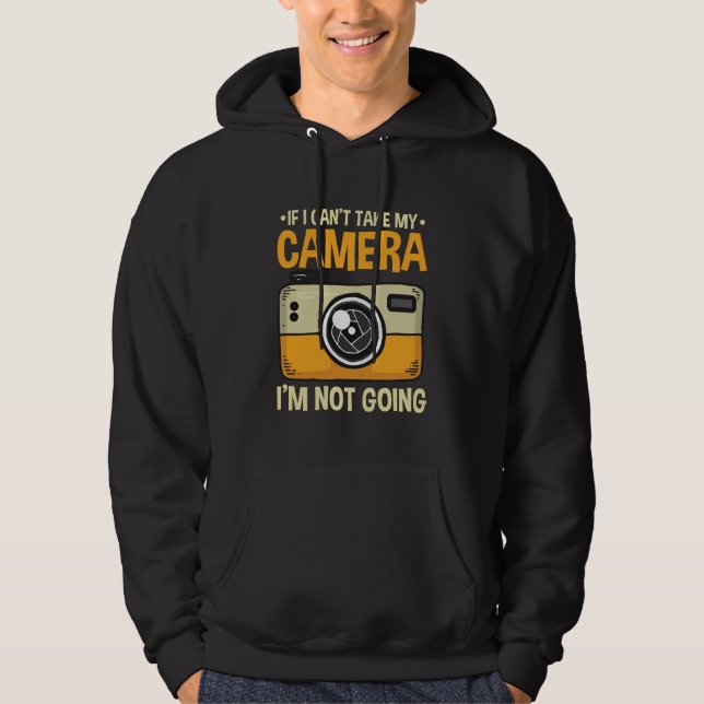 Funny Photography addicted Person Hobby Camera Hoodie (Front)