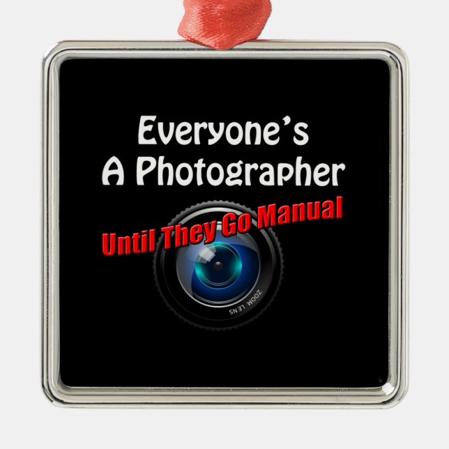 Funny Photography - Photographer Go Manual Quote Metal Ornament (Front)