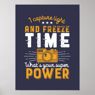 Funny Photography Quote Photographer Capture Light Poster