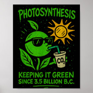 Funny Photosynthesis - Keeng It Green Ecology Biol Poster