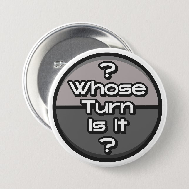 Funny Phrase Whose Turn Board Game Geek Grey    7.5 Cm Round Badge (Front & Back)