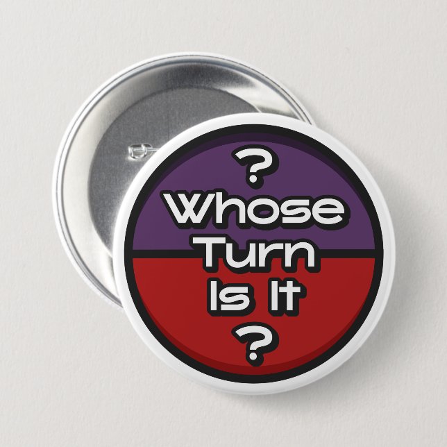 Funny Phrase Whose Turn Board Game Geek Red    7.5 Cm Round Badge (Front & Back)