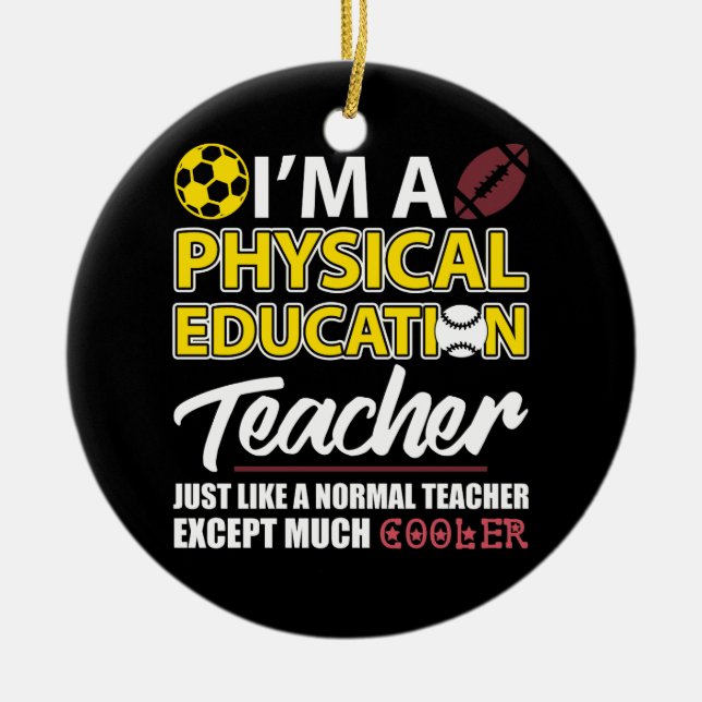 Funny Physical Education PE Teacher Appreciation D Ceramic Ornament (Front)