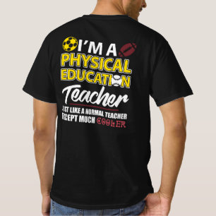Funny Physical Education PE Teacher Appreciation D T-Shirt