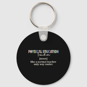 Funny Physical Education Teacher Definition Ck To Key Ring