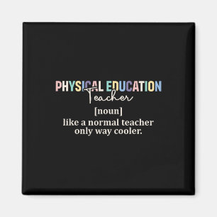 Funny Physical Education Teacher Definition Ck To Magnet