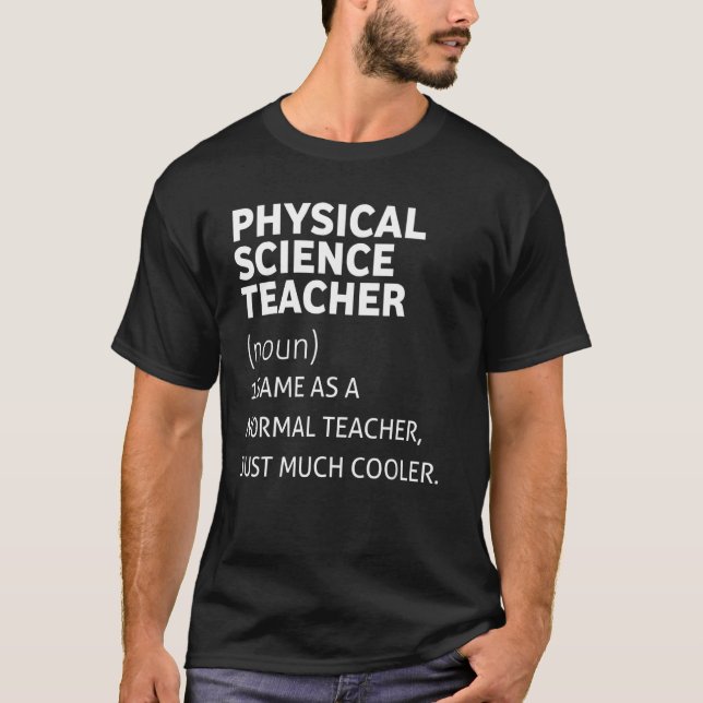 Funny Physical Science Teacher T-Shirt (Front)