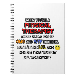 Funny Physical Therapist ... OMG WTF LOL Notebook