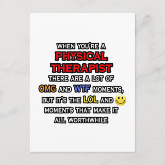 Funny Physical Therapist ... OMG WTF LOL Postcard