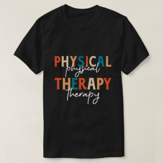 Funny Physical Therapy Teacher PT Therapist T-Shirt