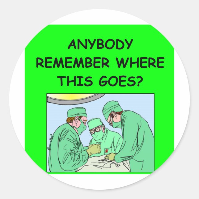 funny physician joke classic round sticker (Front)