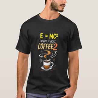 funny physics e mc2 coffee T-Shirt