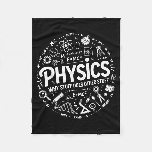 Funny Physics Nerd Science Humor Stem Quote  Fleece Blanket (Front)