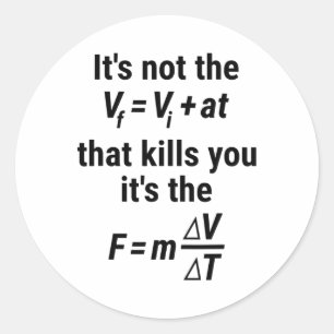 Funny Physics T Shirt With A Fall And Force Equati Classic Round Sticker