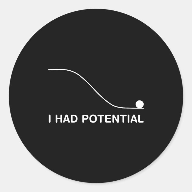 Funny physics teacher had potential science humour classic round sticker (Front)