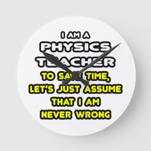 Funny Physics Teacher T-Shirts and Gifts Round Clock