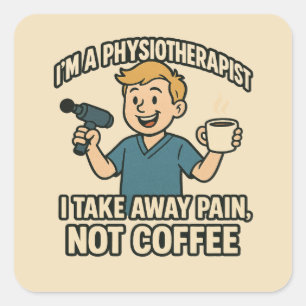 Funny Physiotherapist Coffee Lover Design Square Sticker